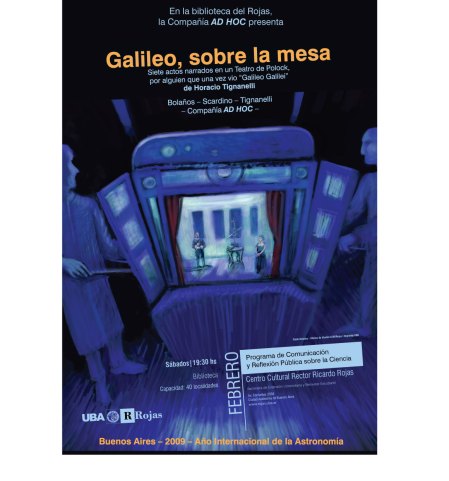 Afiche de "Galileo, sobre la mesa" para el Centro Cultural "Rector Dr. Ricardo Rojas", de la Universidad de Buenos Aires (UBA). Ciudad Autónoma de Buenos Aires, Argentina.